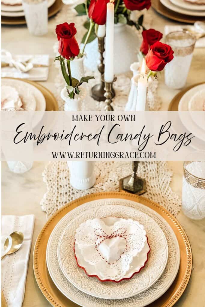 A beautifully set table with gold and white plates, red roses in vases, lace accents, and a DIY Embroidered Paper Doily Candy Bag on each plate. Text reads: Make Your Own Embroidered Candy Bags www.returninggrace.com.