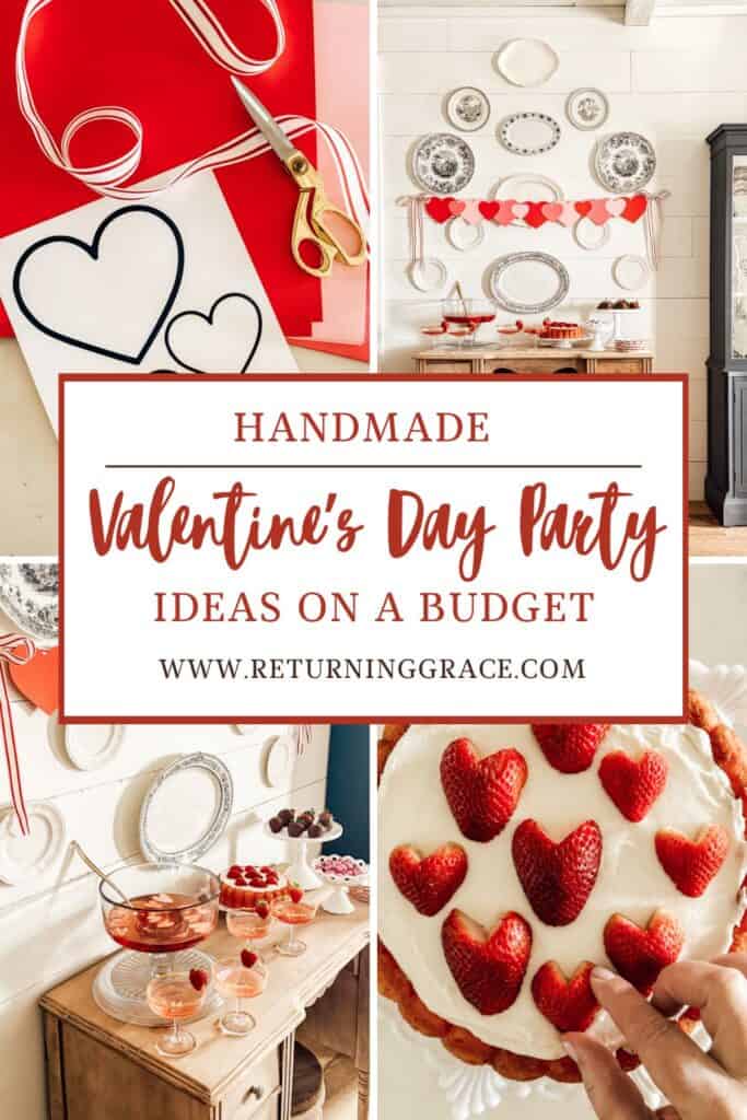 Collage featuring red and white Valentines Day decorations, heart-shaped crafts, desserts topped with heart-shaped strawberries, and a sign reading “Handmade Valentine’s Day Party Ideas on a Budget www.returninggrace.com.”.
